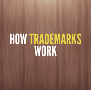 How Trademarks Work