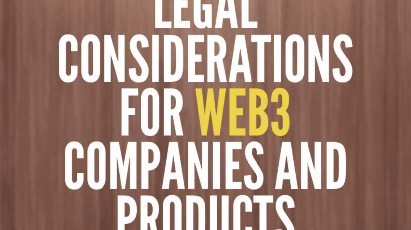 Legal Considerations for Web3 Companies